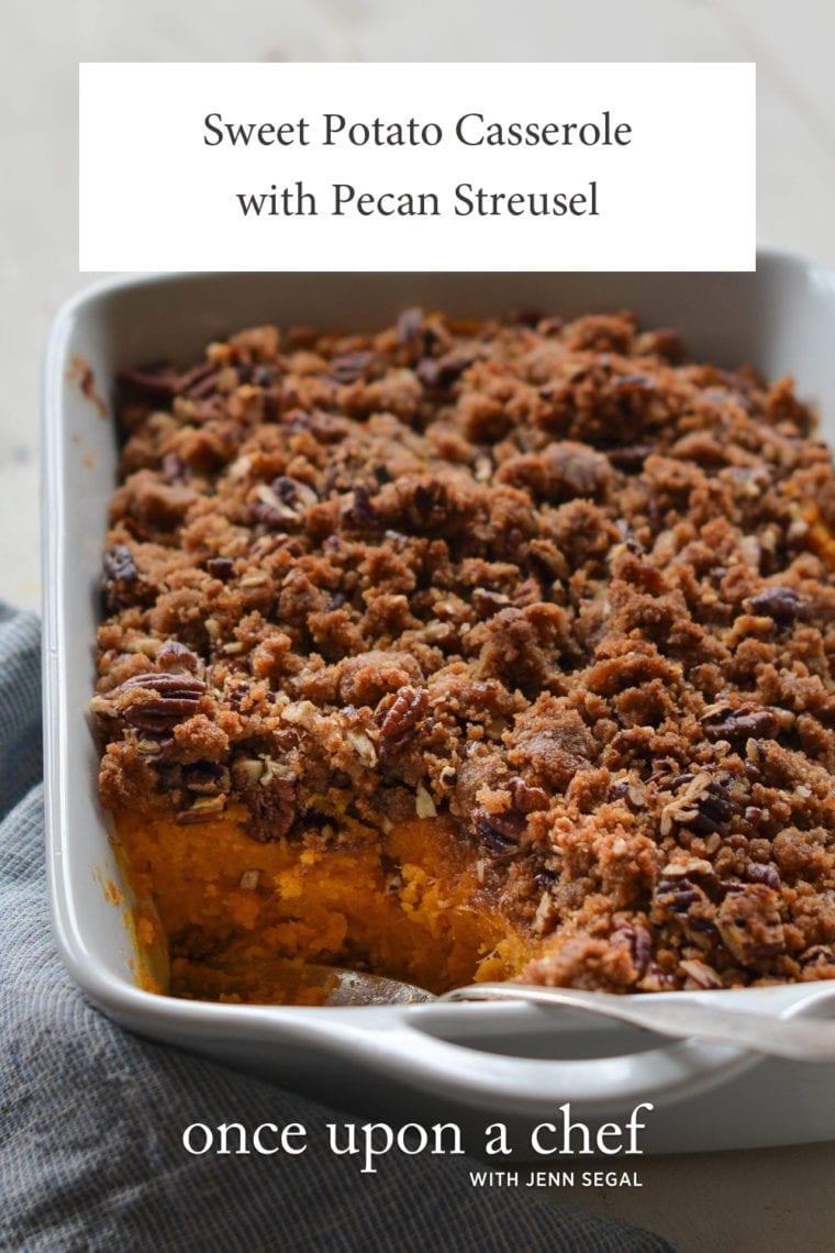 Sweet Potato Casserole With Pecan Streusel Once Upon A Chef