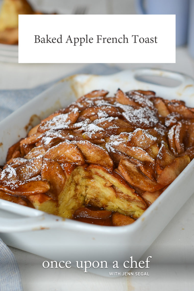 Baked Apple French Toast Once Upon A Chef