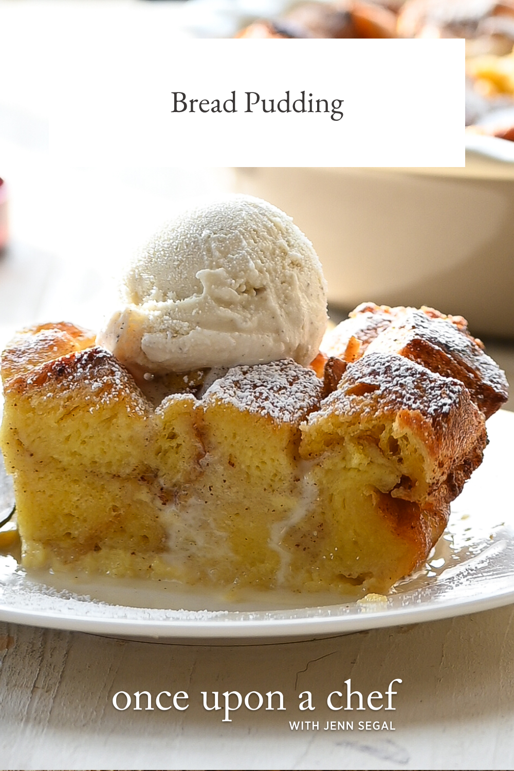 Bread Pudding Once Upon a Chef