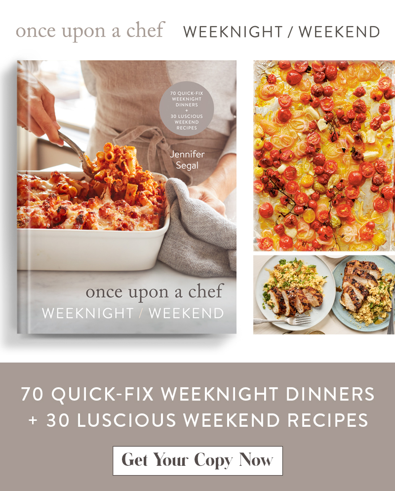 once-upon-a-chef-weeknight-weekend-cookbook-by-jennifer-segal